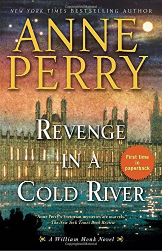 Anne Perry/Revenge in a Cold River@ A William Monk Novel