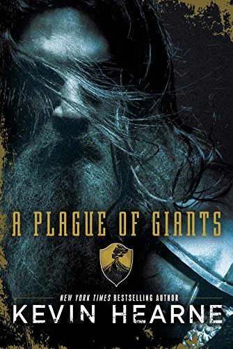 Kevin Hearne/A Plague of Giants