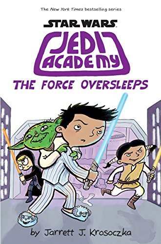 Jarrett J. Krosoczka/Star Wars: Jedi Academy 5@The Force Oversleeps