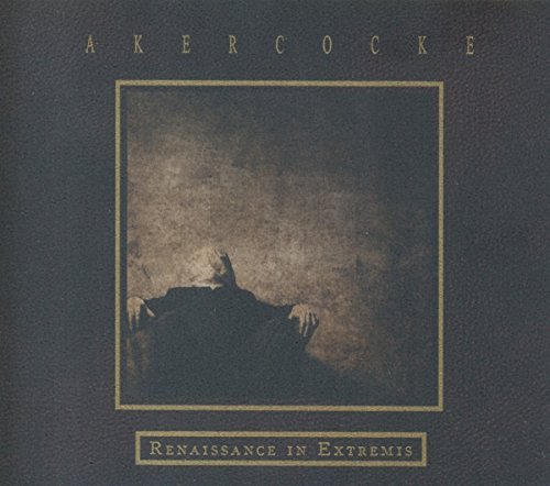 Akercocke/Renaissance In Extremis