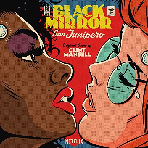 Clint Mansell/Black Mirror: San Junipero (Picture Disc)