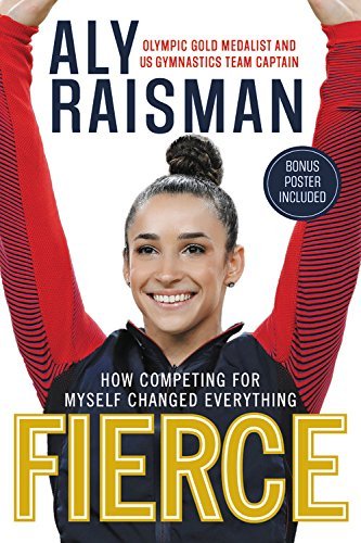 Aly Raisman/Fierce@How Competing for Myself Changed Everything