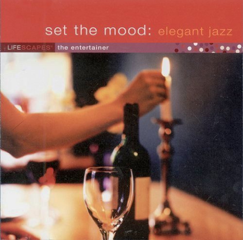 Lifescapes Set The Mood Elegant Jazz 