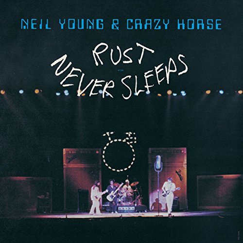 Neil Young & Crazy Horse/Rust Never Sleeps