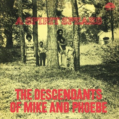 Descendents Of Mike & Phoebe/A Spirit Speaks
