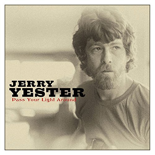 Jerry Yester/Pass Your Light Around
