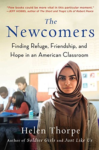 Helen Thorpe/The Newcomers@Learning a New Language and Making a New Home in an American Classrom