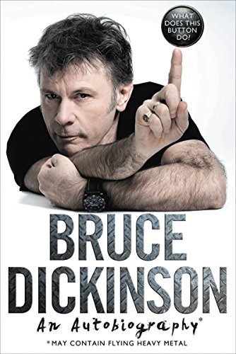 Bruce Dickinson/What Does This Button Do?@Iron Maiden and Other Extraordinary Rides of My Life