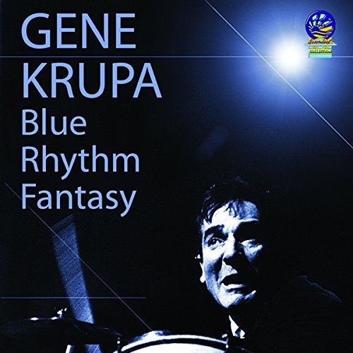 Gene Krupa/Blue Rhythm Fantasy