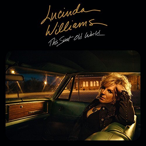 Lucinda Williams/This Sweet Old World