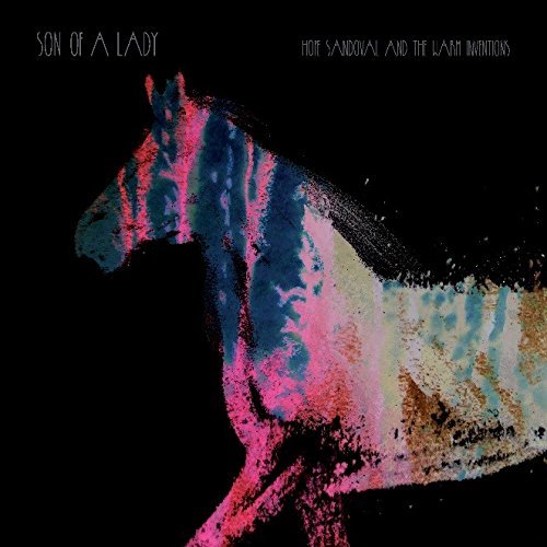 Hope Sandoval & The Warm Inventions/Son Of A Lady