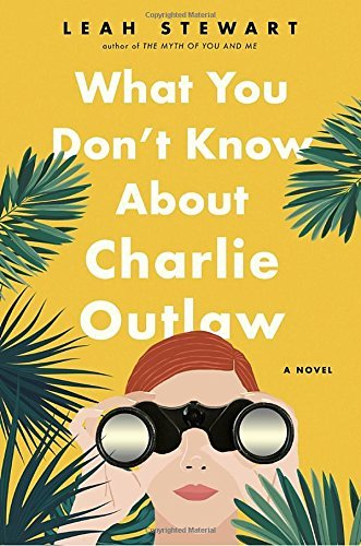 Leah Stewart/What You Don't Know about Charlie Outlaw