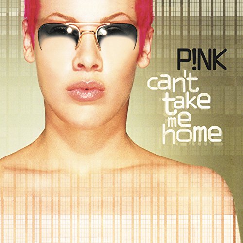 Pink/Can't Take Me Home