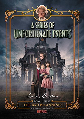 Lemony Snicket/A Series of Unfortunate Events #1@ The Bad Beginning Netflix Tie-In