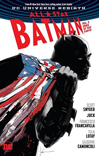 Scott Snyder/All Star Batman Vol. 2@ Ends of the Earth
