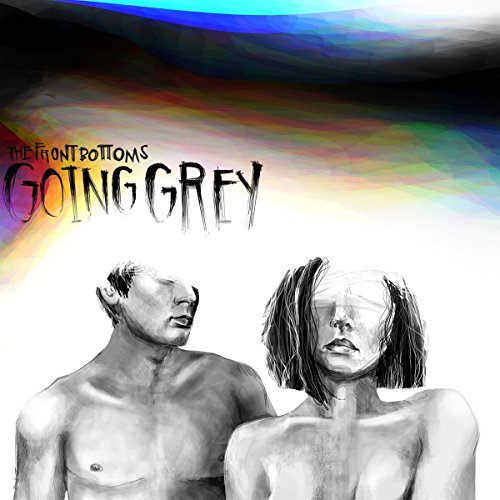 Front Bottoms/Going Grey