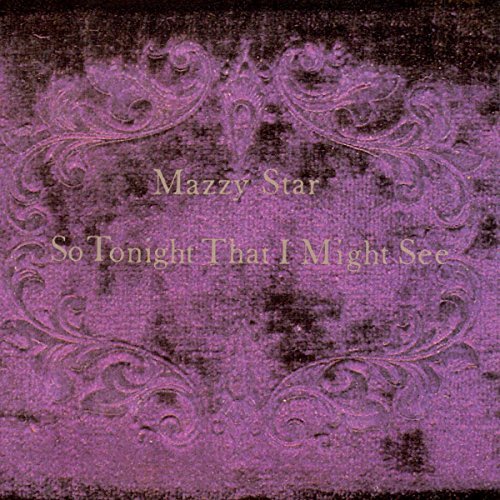Mazzy Star/So Tonight That I Might See@LP