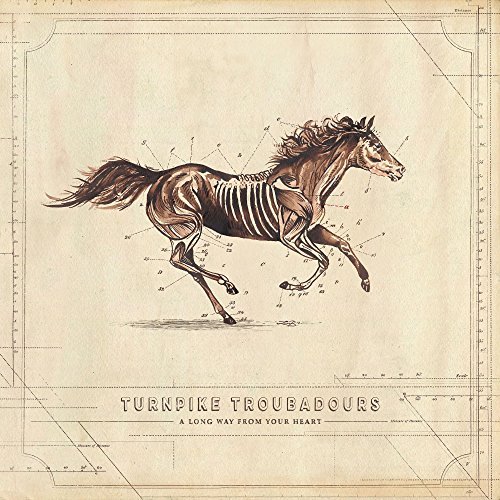 Turnpike Troubadours/Long Way From Your Heart