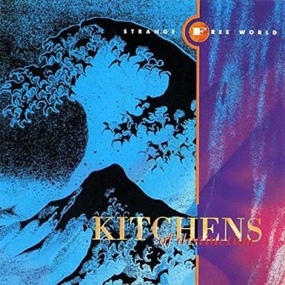 Kitchens Of Distinction/Strange Free World