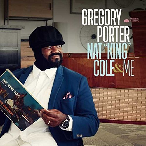 Gregory Porter/Nat King Cole & Me