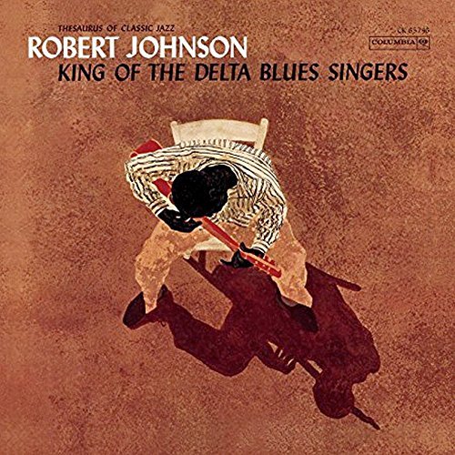 Robert Johnson/King Of The Delta Blues Singer