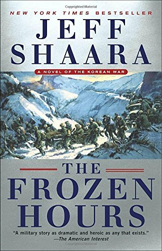 Jeff Shaara/The Frozen Hours@ A Novel of the Korean War