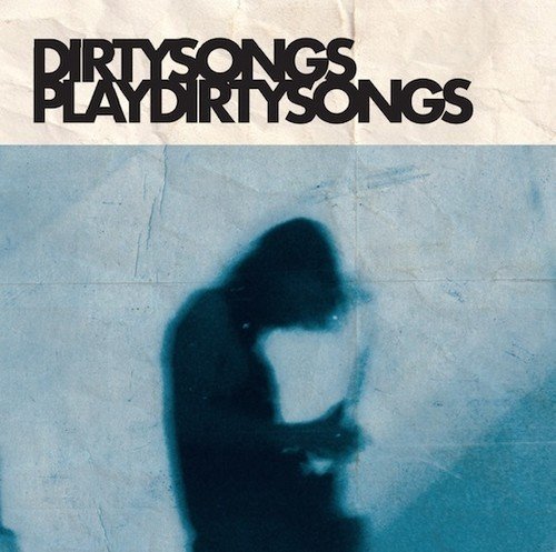 Dirty Songs/Dirty Songs Plays Dirty Songs@LP
