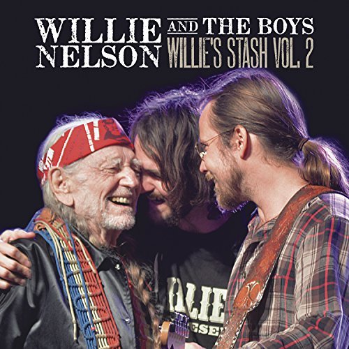 Willie Nelson/Willie And The Boys: Willie’s Stash Vol. 2