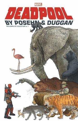 Brian Posehn/Deadpool by Posehn & Duggan@The Complete Collection Vol. 1