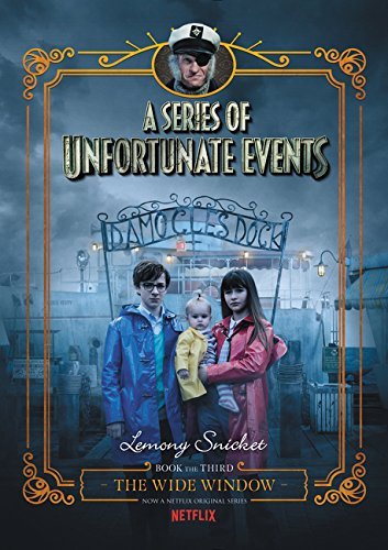 Lemony Snicket/A Series of Unfortunate Events #3@ The Wide Window Netflix Tie-In