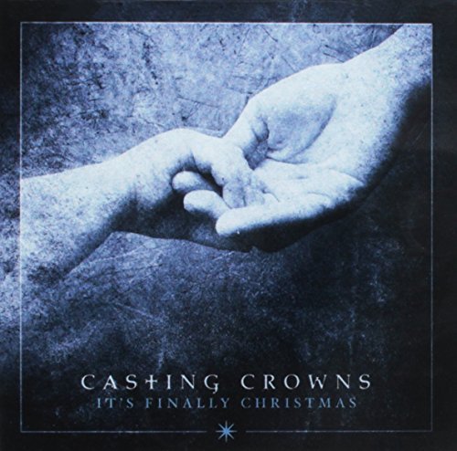 Casting Crowns/It's Finally Christmas