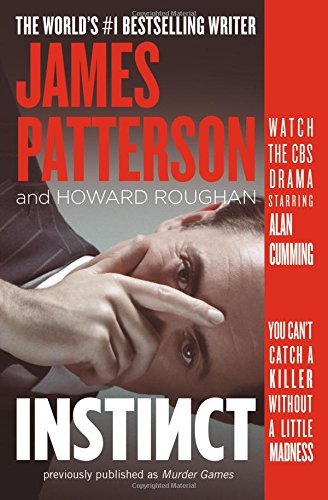 James Patterson/Instinct (Previously Published as Murder Games)