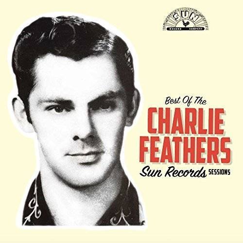 Charlie Feathers/Best of the Sun Records Sessions (Yellow & Black Swirl Vinyl)@Indie Exclusive