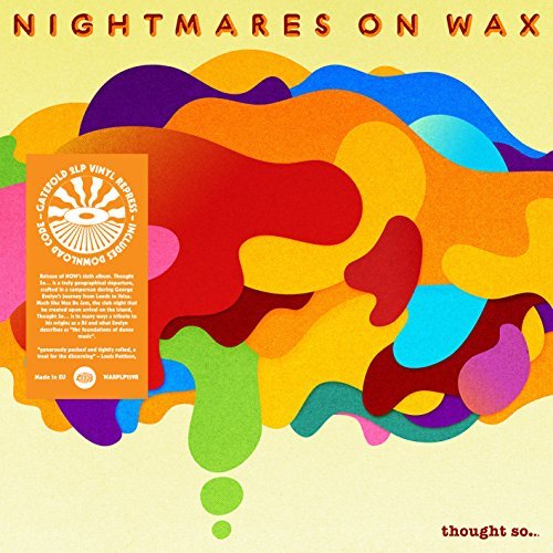 Nightmares On Wax/Thought So...