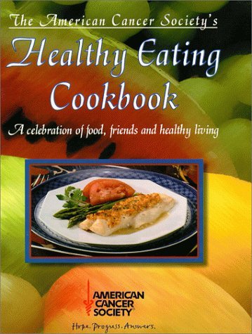 American Cancer Society/The American Cancer Society's Healthy Eating Cookb