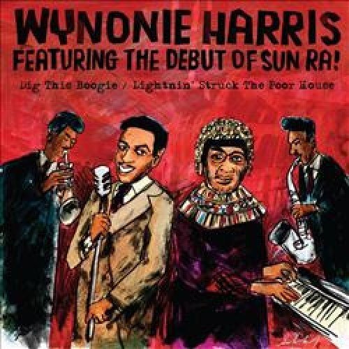 Wynonie Harris Featuring Sun Ra/Dig This Boogie / Lightnin' Struck The Poor House@7" Vinyl Limited edition RED VINYL