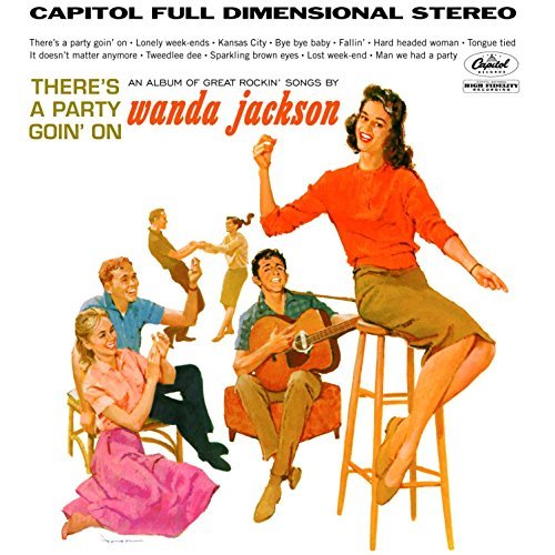 Wanda Jackson/There's A Party Goin' On