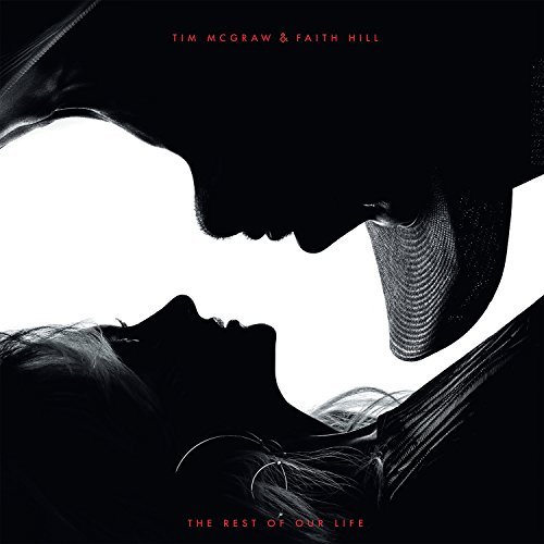Tim McGraw & Faith Hill/The Rest of Our Life