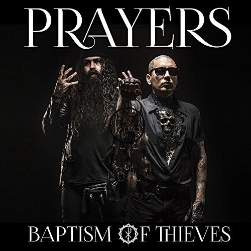 Prayers/Baptism Of Thieves