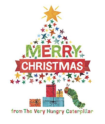 Eric Carle/Merry Christmas from the Very Hungry Caterpillar