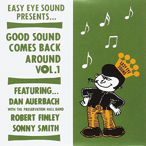 Dan Auerbach / Sonny Smith / Robert Finley/Good Sound Comes Back Around Vol. 1