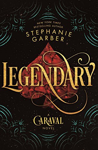 Stephanie Garber/Legendary@Caraval Book Two