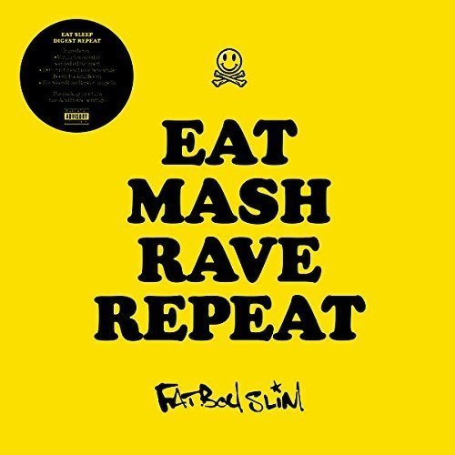 Fatboy Slim/Eat Mash Rave Repeat