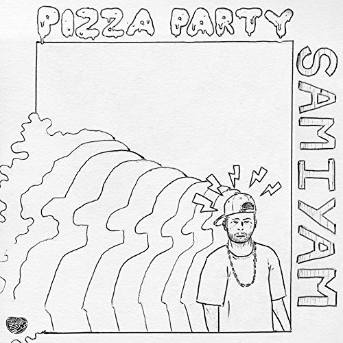 Samiyam/Pizza Party