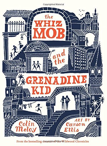 Colin Meloy/The Whiz Mob and the Grenadine Kid