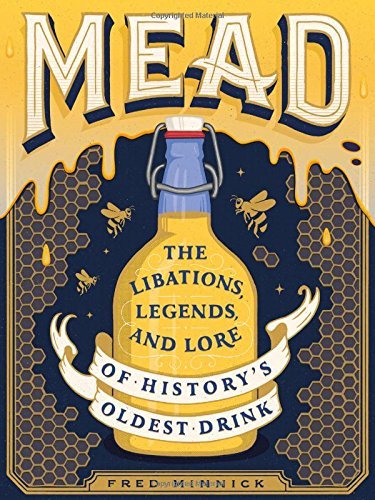 Fred Minnick/Mead@The Libations, Legends, and Lore of History's Oldest Drink