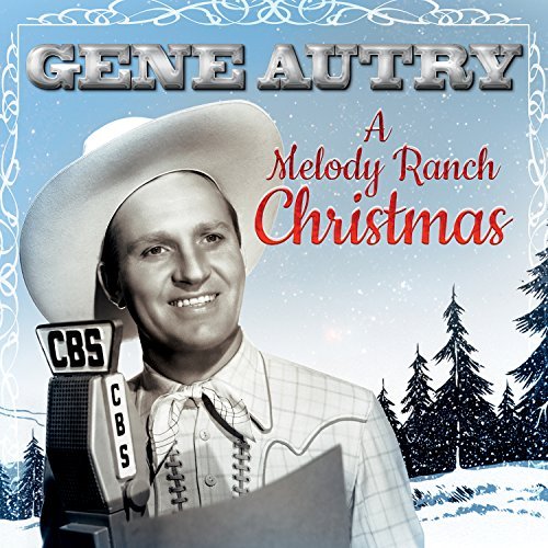 Gene Autry/A Melody Ranch Christmas Party