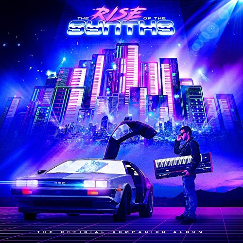 Rise Of The Synths/Official Companion Album
