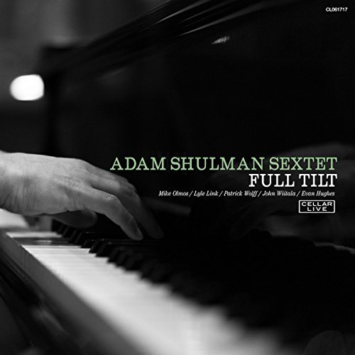 Adam Shulman Sextet/Full Tilt