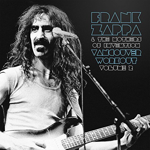 Frank Zappa & The Mothers Of Invention/Vancouver Workout(Canada 1975) Vol. 2